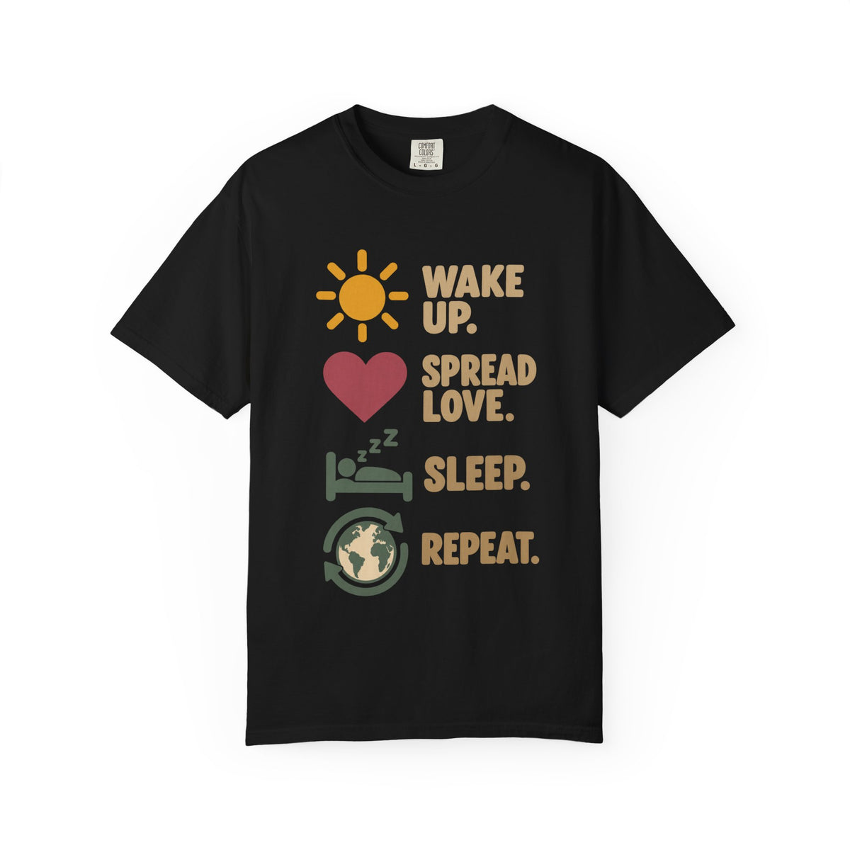 Wake Up Spread Love Sleep Repeat T-Shirt