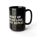 Wake Up. Spread Love. Sleep. Repeat. Mug
