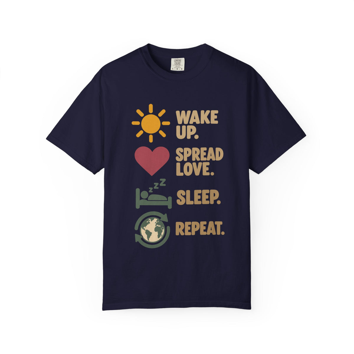 Wake Up Spread Love Sleep Repeat T-Shirt