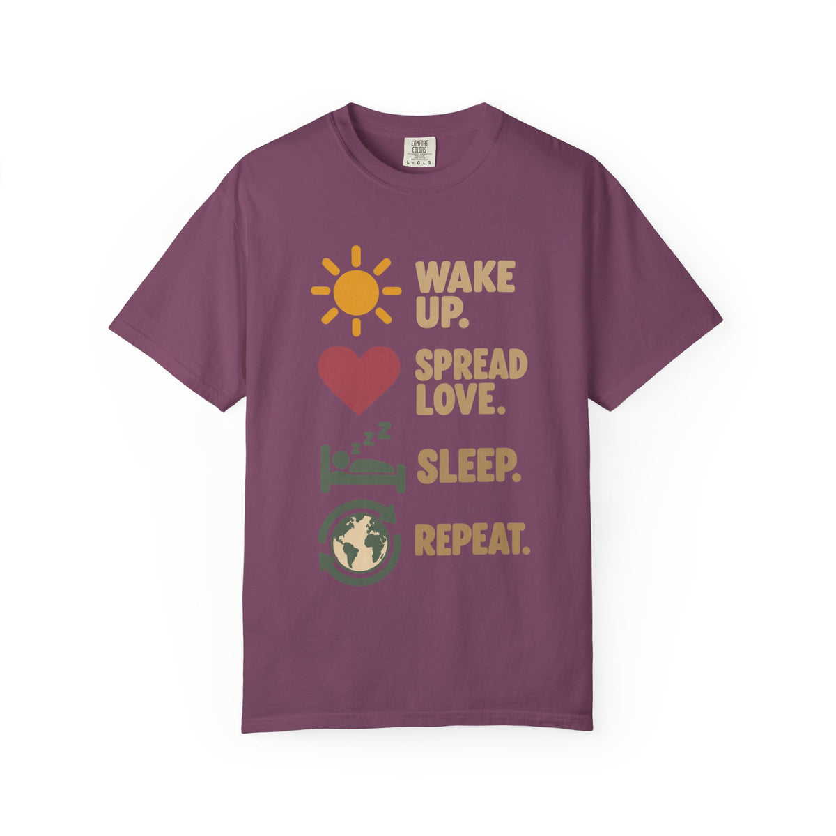 Wake Up Spread Love Sleep Repeat T-Shirt