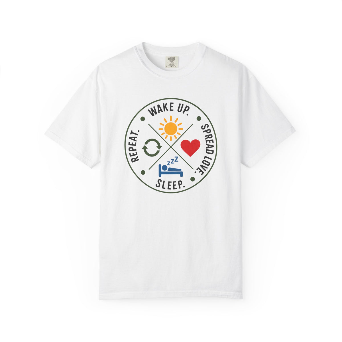 Wake Up Spread Love Sleep Repeat T-shirt