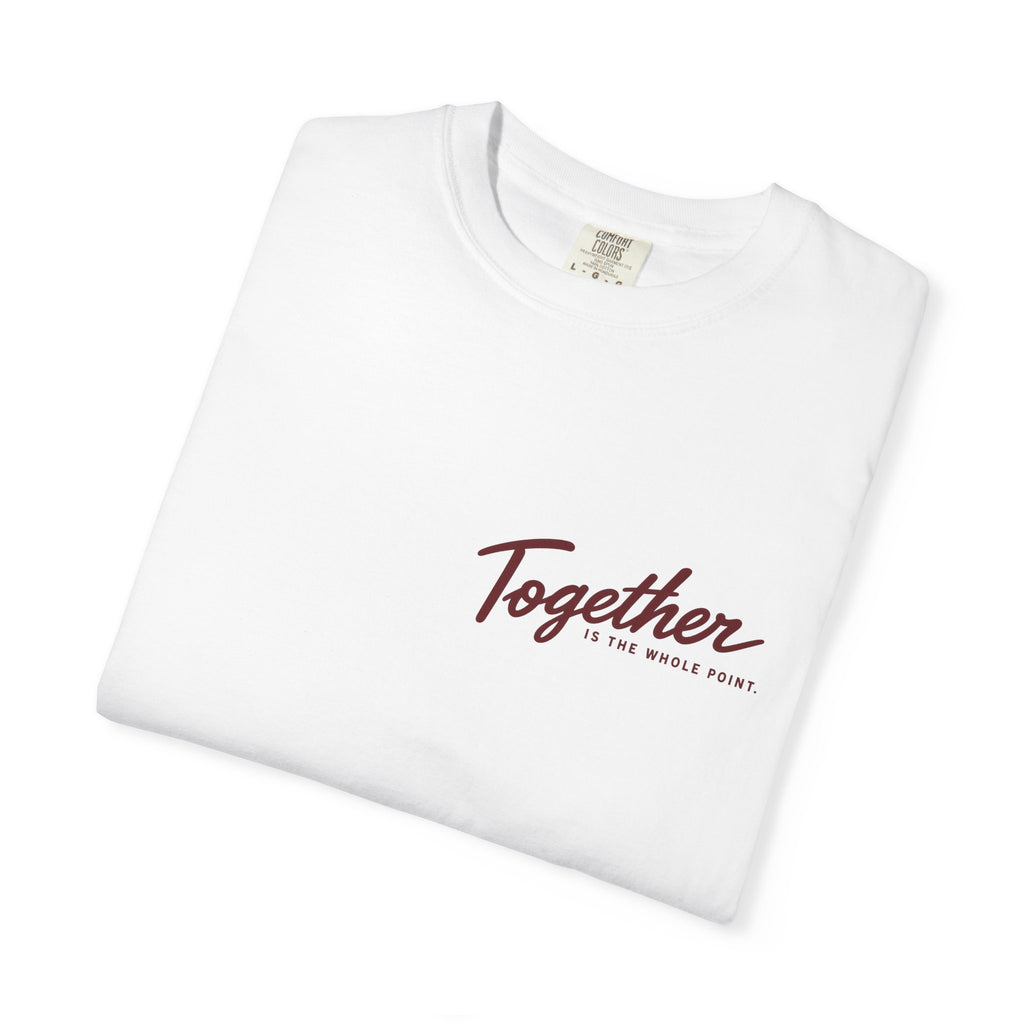 'Together is the Whole Point' Minimal Graphic Tee