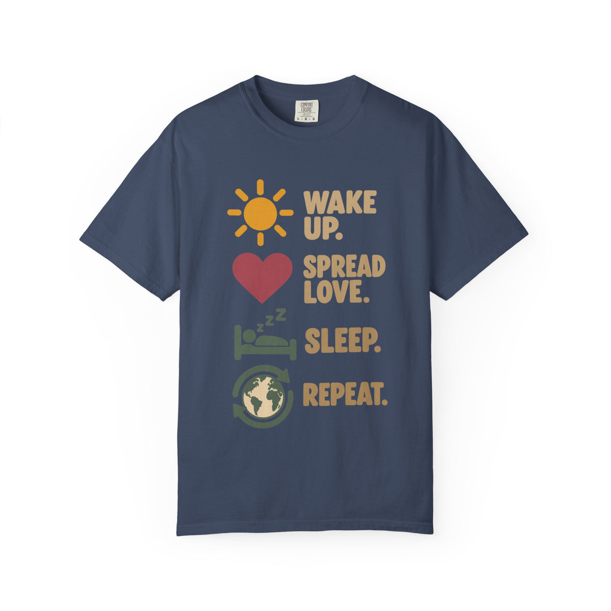 Wake Up Spread Love Sleep Repeat T-Shirt