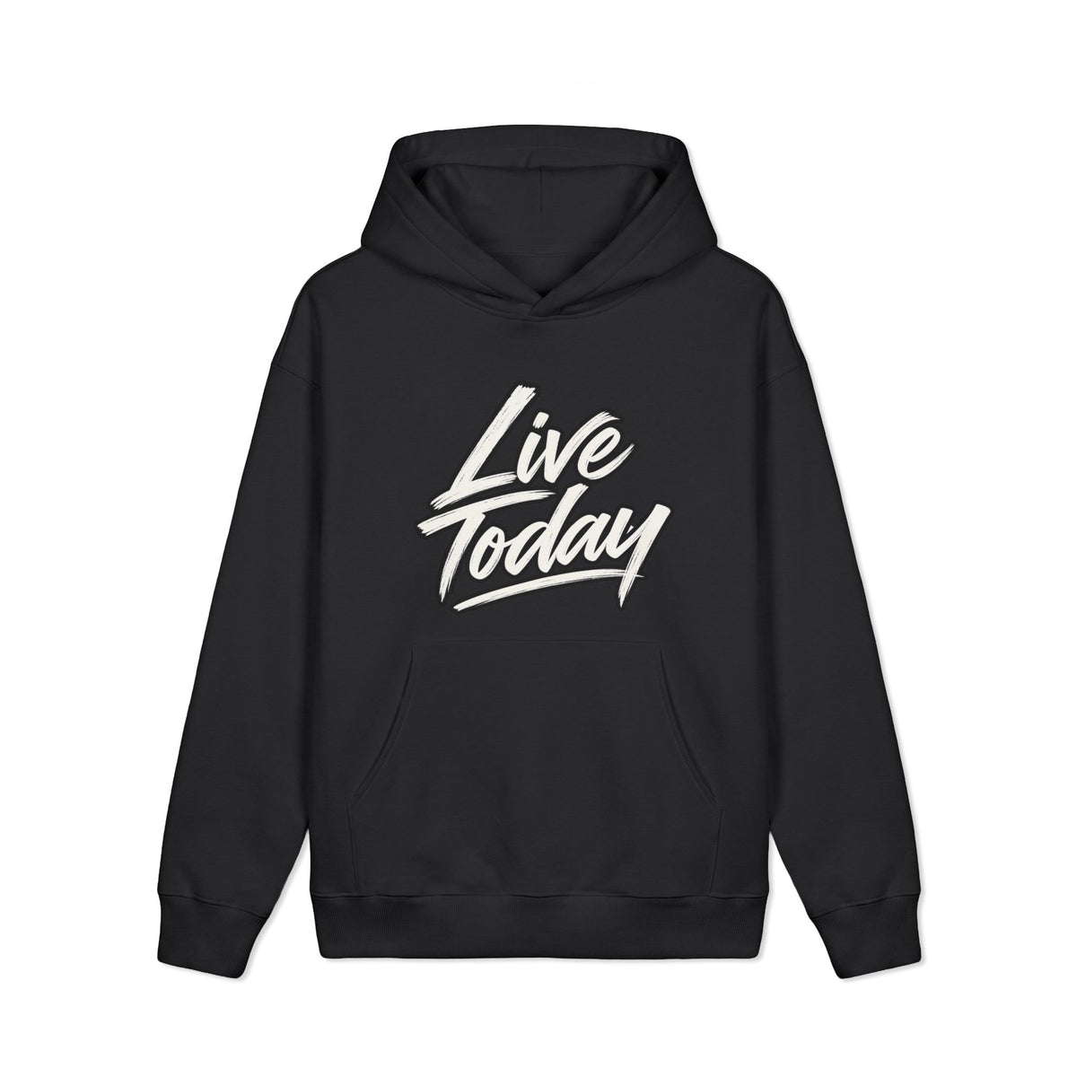 "Live Today Because You Could Die Today" Inspirational Pullover