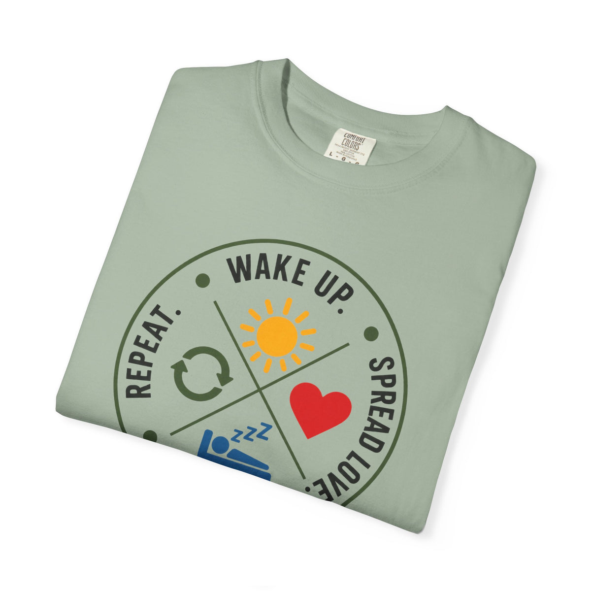 Wake Up Spread Love Sleep Repeat T-shirt