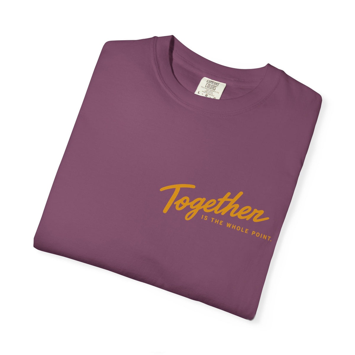 'Together is the Whole Point' Minimal Graphic Tee