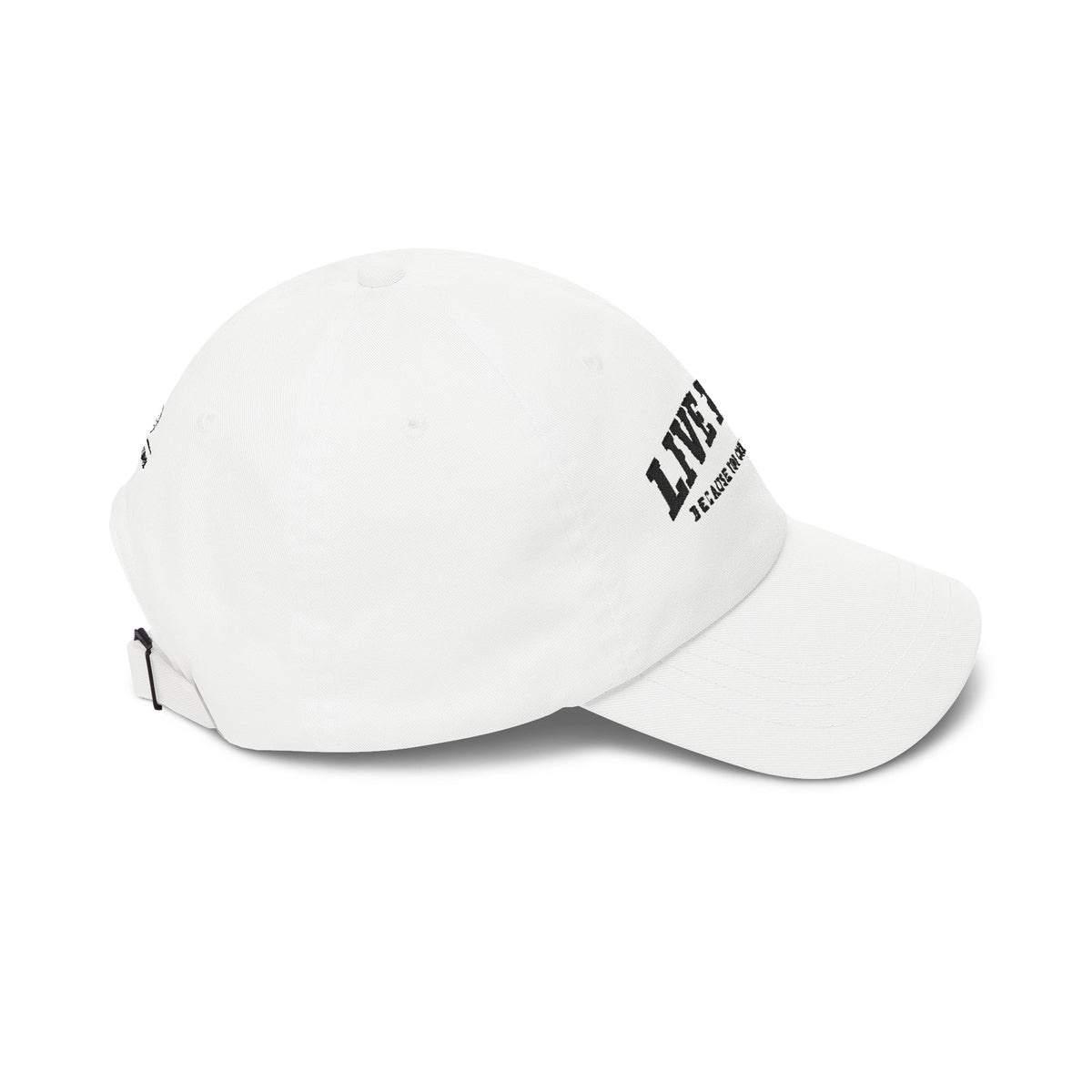 'Live Today Because You Could Die Today' Cap
